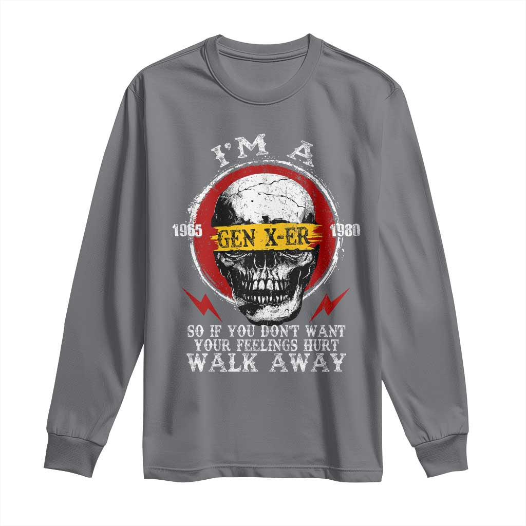 Funny I Am A Gen X-er Long Sleeve Shirt So If You Dont Want Your Feeling Hurt Walk Away Vintage Skull TS11 Charcoal Print Your Wear