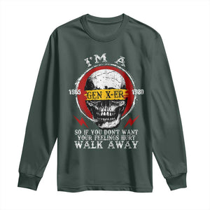 Funny I Am A Gen X-er Long Sleeve Shirt So If You Dont Want Your Feeling Hurt Walk Away Vintage Skull TS11 Dark Forest Green Print Your Wear