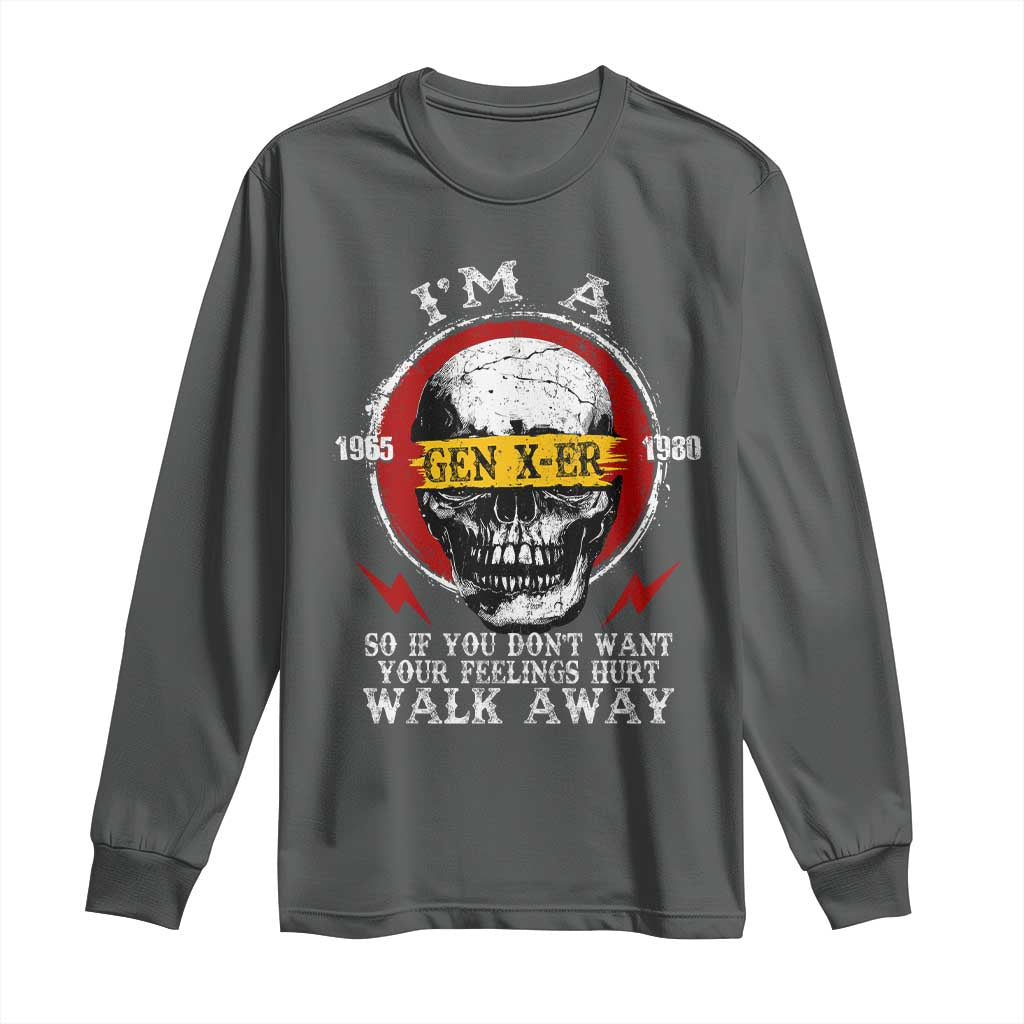 Funny I Am A Gen X-er Long Sleeve Shirt So If You Dont Want Your Feeling Hurt Walk Away Vintage Skull TS11 Dark Heather Print Your Wear