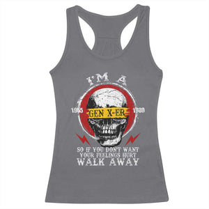 Funny I Am A Gen X-er Racerback Tank Top So If You Dont Want Your Feeling Hurt Walk Away Vintage Skull TS11 Charcoal Print Your Wear