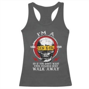 Funny I Am A Gen X-er Racerback Tank Top So If You Dont Want Your Feeling Hurt Walk Away Vintage Skull TS11 Dark Heather Print Your Wear