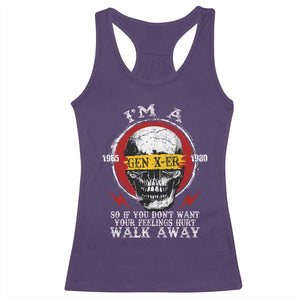 Funny I Am A Gen X-er Racerback Tank Top So If You Dont Want Your Feeling Hurt Walk Away Vintage Skull TS11 Purple Print Your Wear