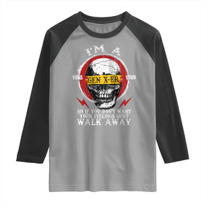 Funny I Am A Gen X-er Raglan Shirt So If You Dont Want Your Feeling Hurt Walk Away Vintage Skull TS11 Sport Gray Black Print Your Wear