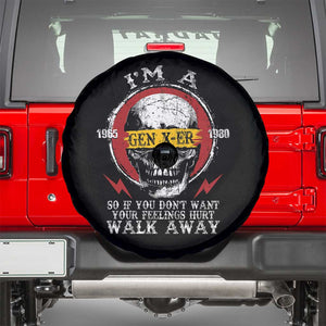 Funny I Am A Gen X-er Spare Tire Cover So If You Dont Want Your Feeling Hurt Walk Away Vintage Skull TS11 Black Print Your Wear