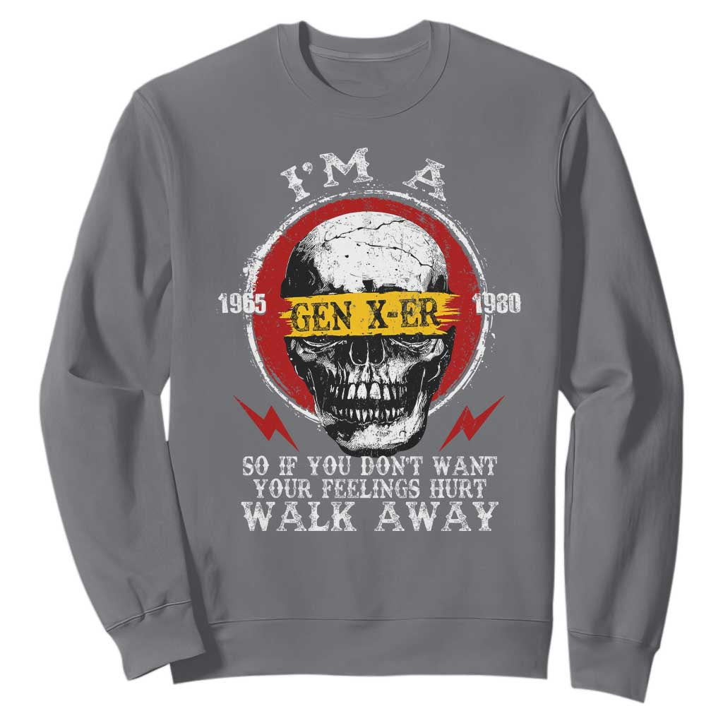 Funny I Am A Gen X-er Sweatshirt So If You Dont Want Your Feeling Hurt Walk Away Vintage Skull TS11 Charcoal Print Your Wear