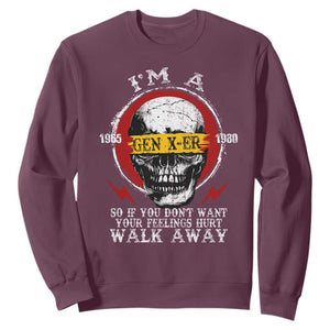 Funny I Am A Gen X-er Sweatshirt So If You Dont Want Your Feeling Hurt Walk Away Vintage Skull TS11 Maroon Print Your Wear