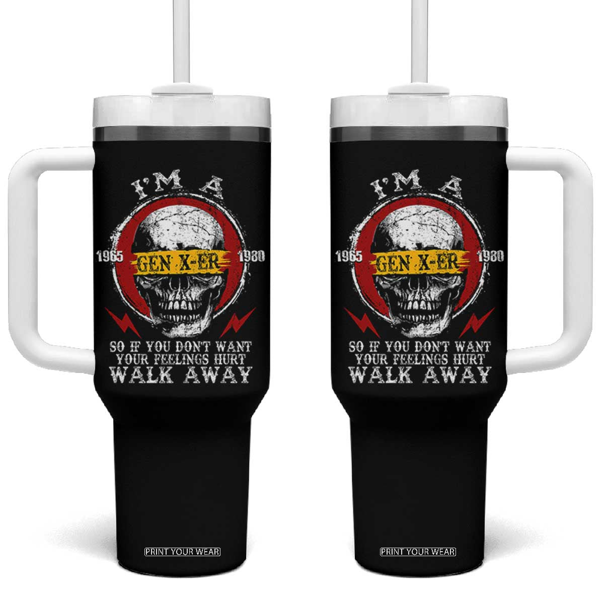 Funny I Am A Gen X-er Tumbler With Handle So If You Dont Want Your Feeling Hurt Walk Away Vintage Skull TS11 One Size: 40 oz Black Print Your Wear