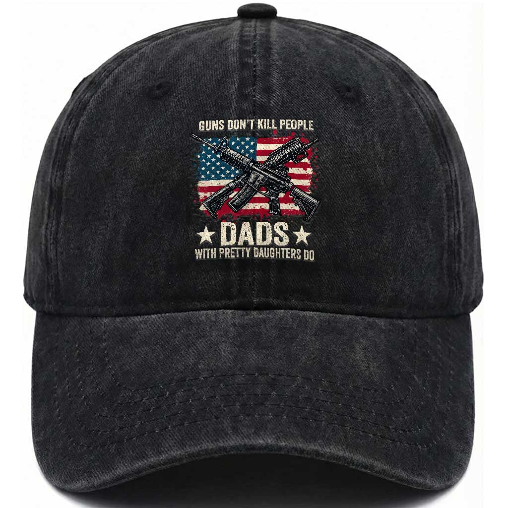 Funny Guns Don't Kill People Dads With Pretty Daughters Do Washed Cotton Baseball Cap Girl Dad Vintage American Flag TS11 Print Your Wear