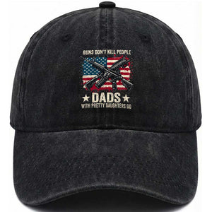 Funny Guns Don't Kill People Dads With Pretty Daughters Do Washed Cotton Baseball Cap Girl Dad Vintage American Flag TS11 Print Your Wear