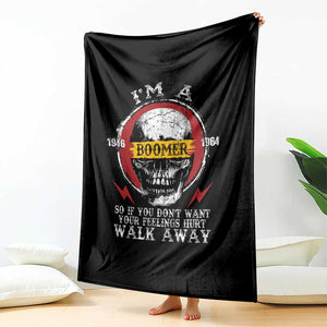 Funny I Am A Boomer Throw Blanket So If You Dont Want Your Feeling Hurt Walk Away Vintage Skull TS11 Print Your Wear