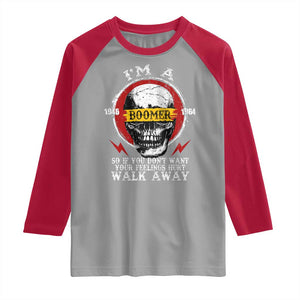 Funny I Am A Boomer Raglan Shirt So If You Dont Want Your Feeling Hurt Walk Away Vintage Skull TS11 Sport Gray Red Print Your Wear