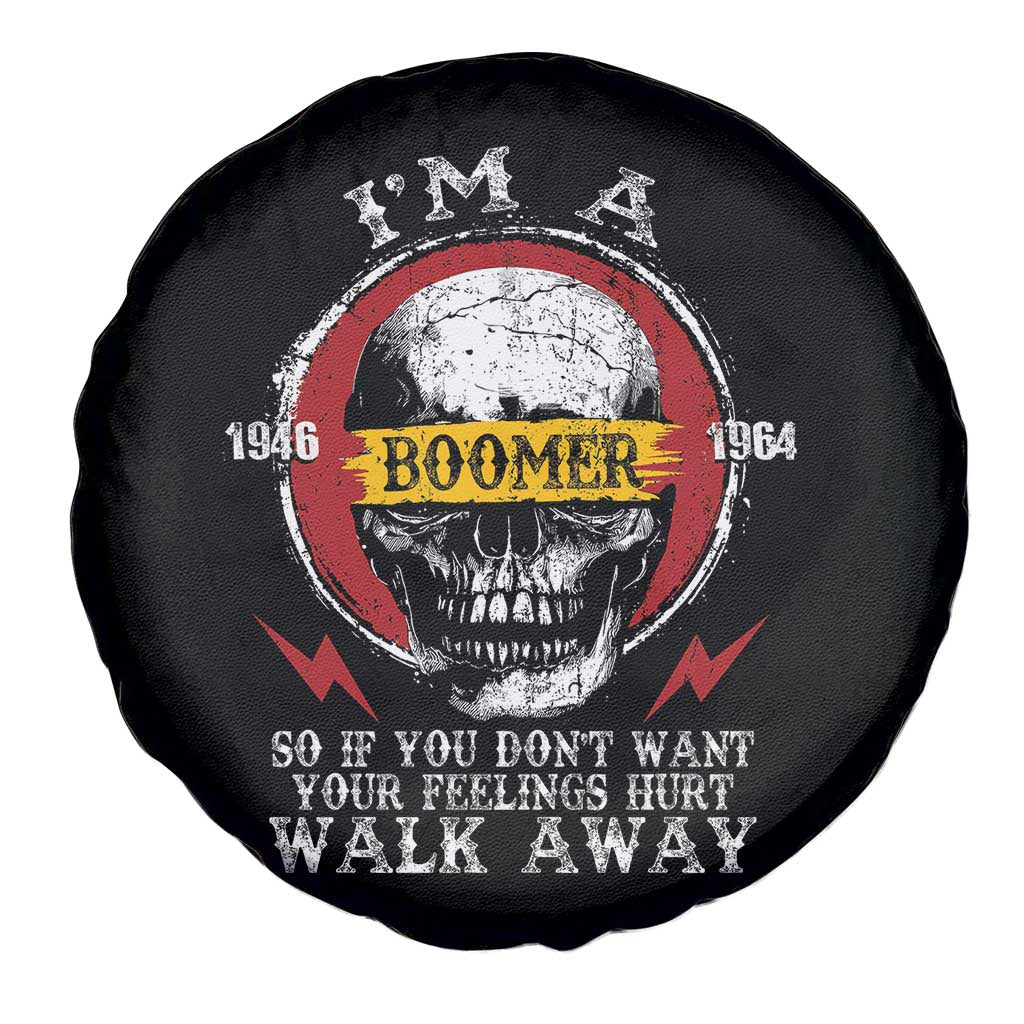 Funny I Am A Boomer Spare Tire Cover So If You Dont Want Your Feeling Hurt Walk Away Vintage Skull TS11 Print Your Wear