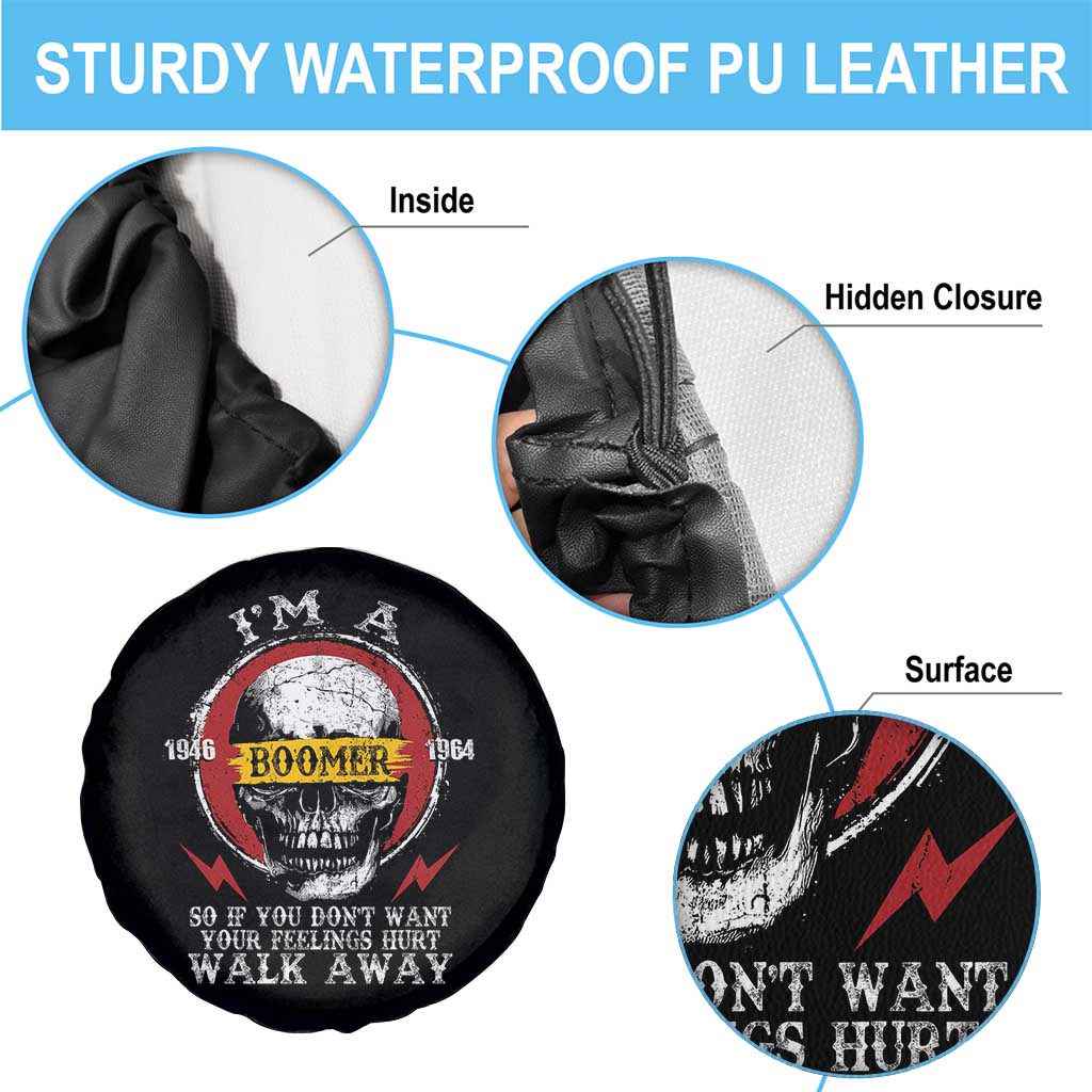 Funny I Am A Boomer Spare Tire Cover So If You Dont Want Your Feeling Hurt Walk Away Vintage Skull TS11 Print Your Wear