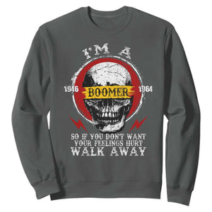 Funny I Am A Boomer Sweatshirt So If You Dont Want Your Feeling Hurt Walk Away Vintage Skull TS11 Dark Heather Print Your Wear
