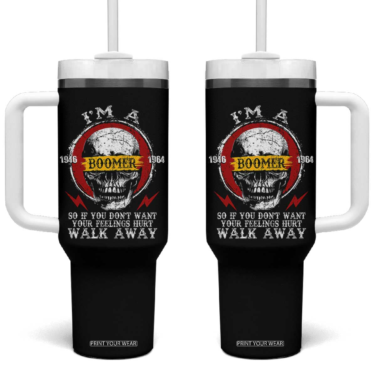 Funny I Am A Boomer Tumbler With Handle So If You Dont Want Your Feeling Hurt Walk Away Vintage Skull TS11 One Size: 40 oz Black Print Your Wear