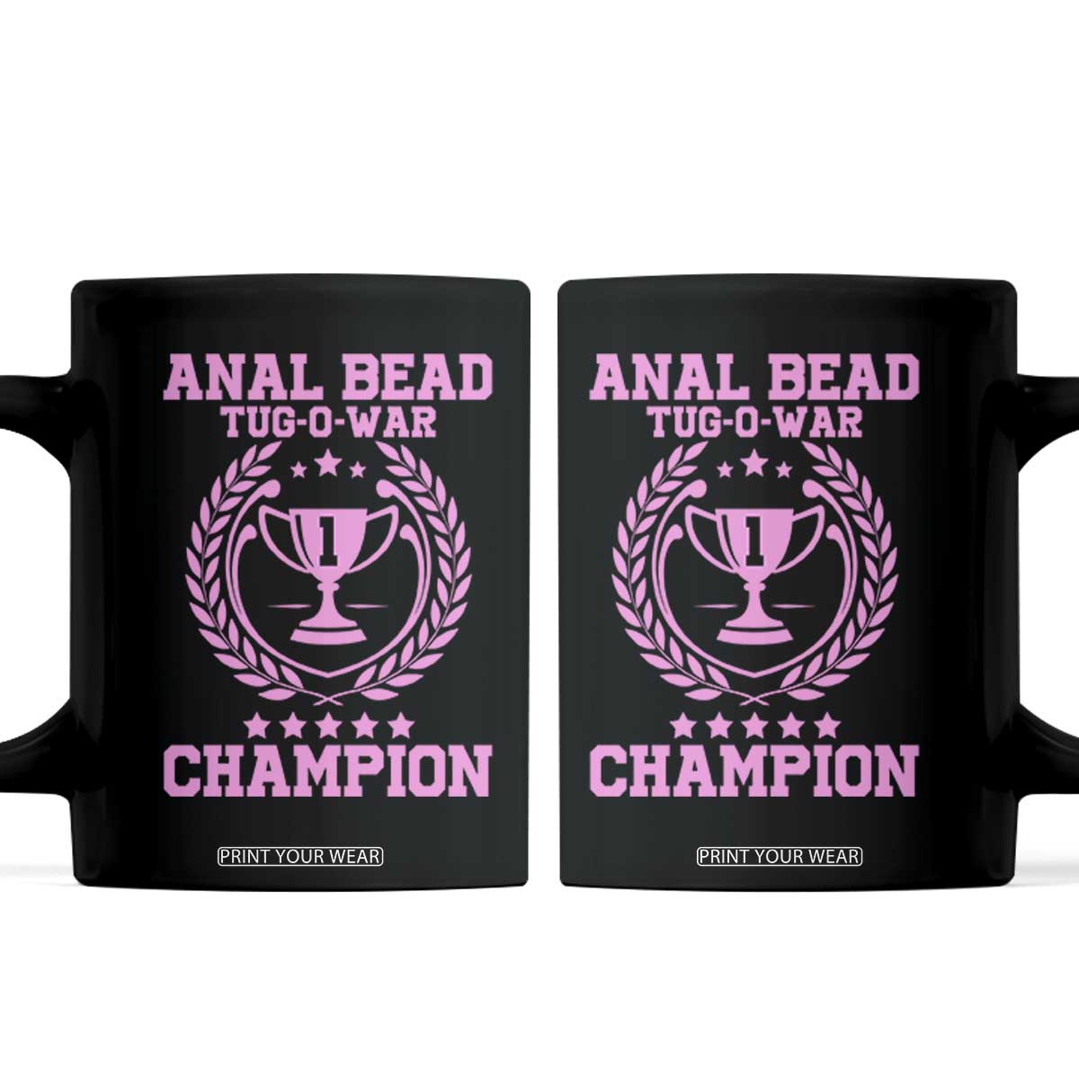 Funny #1 Anal Bead Tug O War Champion Coffee Mug Pink Adult Humor Cringe - Print Your Wear
