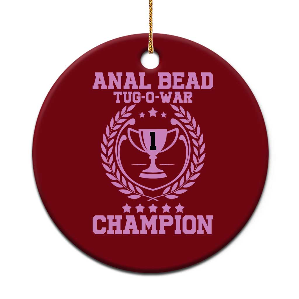 Funny #1 Anal Bead Tug O War Champion Ceramic Ornament Pink Adult Humor Cringe - Print Your Wear