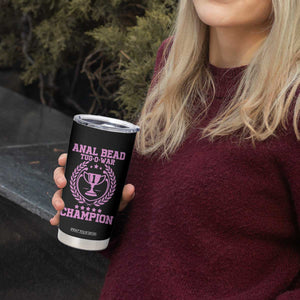 Funny #1 Anal Bead Tug O War Champion Tumbler Cup Pink Adult Humor Cringe - Print Your Wear