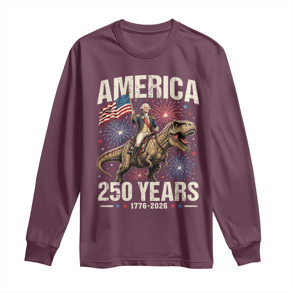 America 250 Years George Washington Riding Tyrannosaurus Rex Long Sleeve Shirt TS11 Maroon Print Your Wear