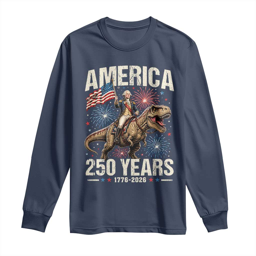 America 250 Years George Washington Riding Tyrannosaurus Rex Long Sleeve Shirt TS11 Navy Print Your Wear