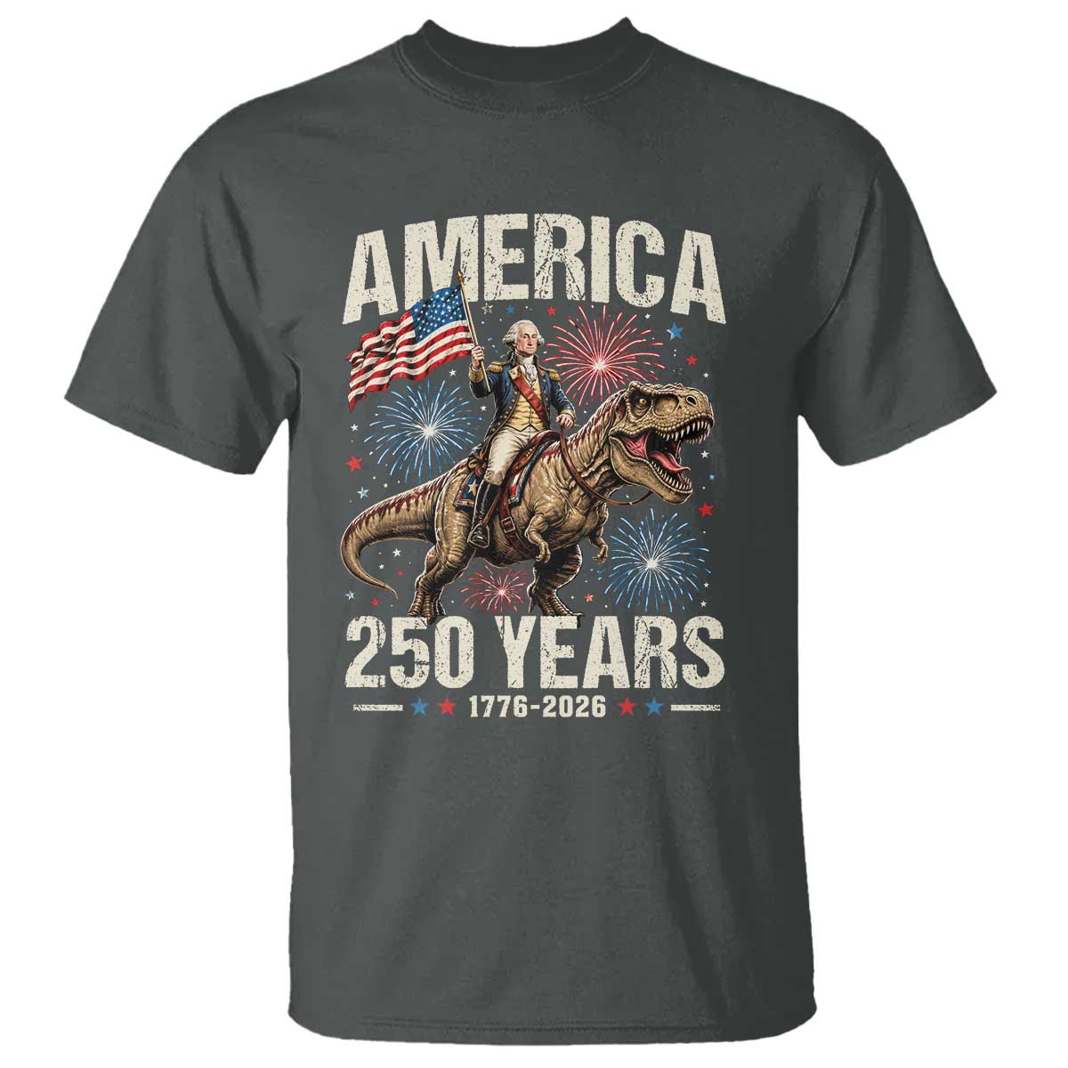 America 250 Years George Washington Riding Tyrannosaurus Rex T Shirt TS11 Dark Heather Print Your Wear