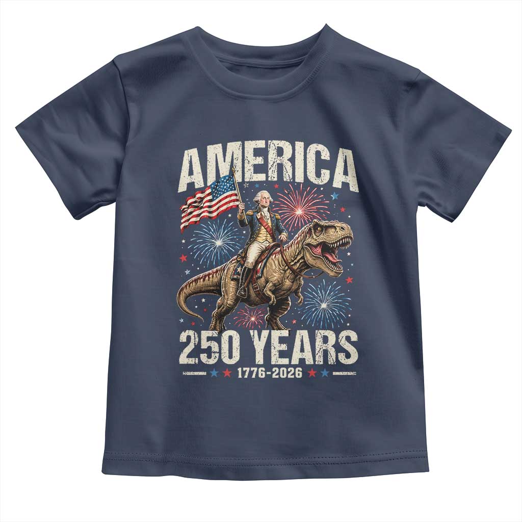 America 250 Years George Washington Riding Tyrannosaurus Rex Toddler T Shirt TS11 Navy Print Your Wear
