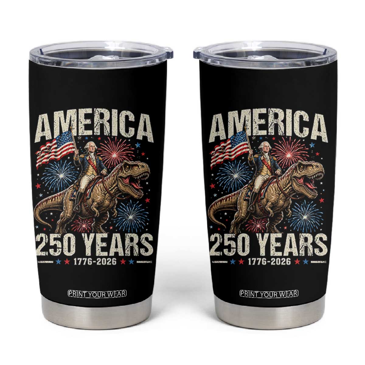 America 250 Years George Washington Riding Tyrannosaurus Rex Tumbler Cup TS11 Black Print Your Wear