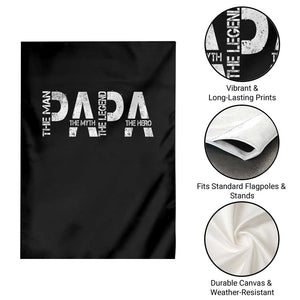 Papa The Man The Myth The Legend The Hero Garden Flag Fathers Day Gift TS11 Print Your Wear