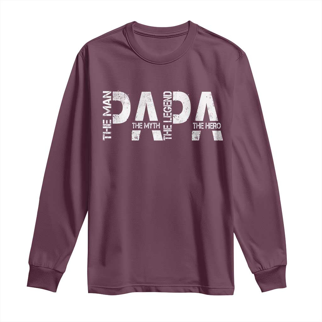 Papa The Man The Myth The Legend The Hero Long Sleeve Shirt Fathers Day Gift