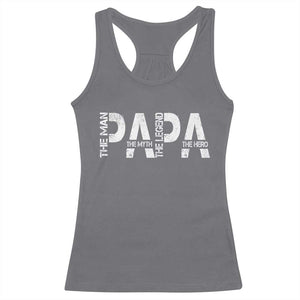 Papa The Man The Myth The Legend The Hero Racerback Tank Top Fathers Day Gift TS11 Charcoal Print Your Wear