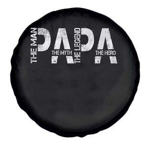Papa The Man The Myth The Legend The Hero Spare Tire Cover Fathers Day Gift TS11 Print Your Wear