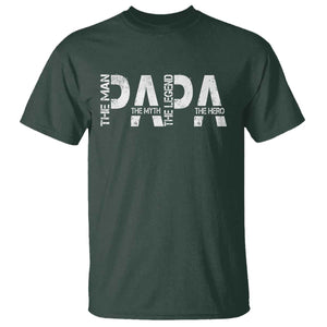Papa The Man The Myth The Legend The Hero T Shirt Fathers Day Gift TS11 Dark Forest Green Print Your Wear