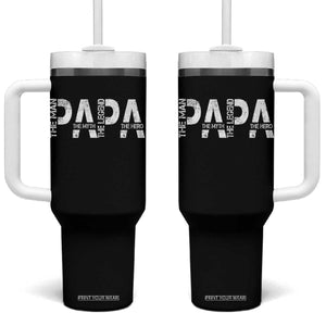 Papa The Man The Myth The Legend The Hero Tumbler With Handle Fathers Day Gift TS11 One Size: 40 oz Black Print Your Wear
