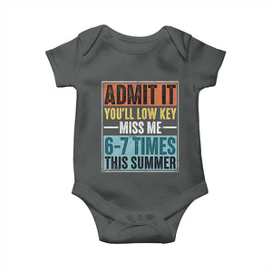 Admit It You Will Low key Miss Me 67 Times This Summer Baby Onesie Last Day Six Seven Meme TS11 Dark Heather Print Your Wear