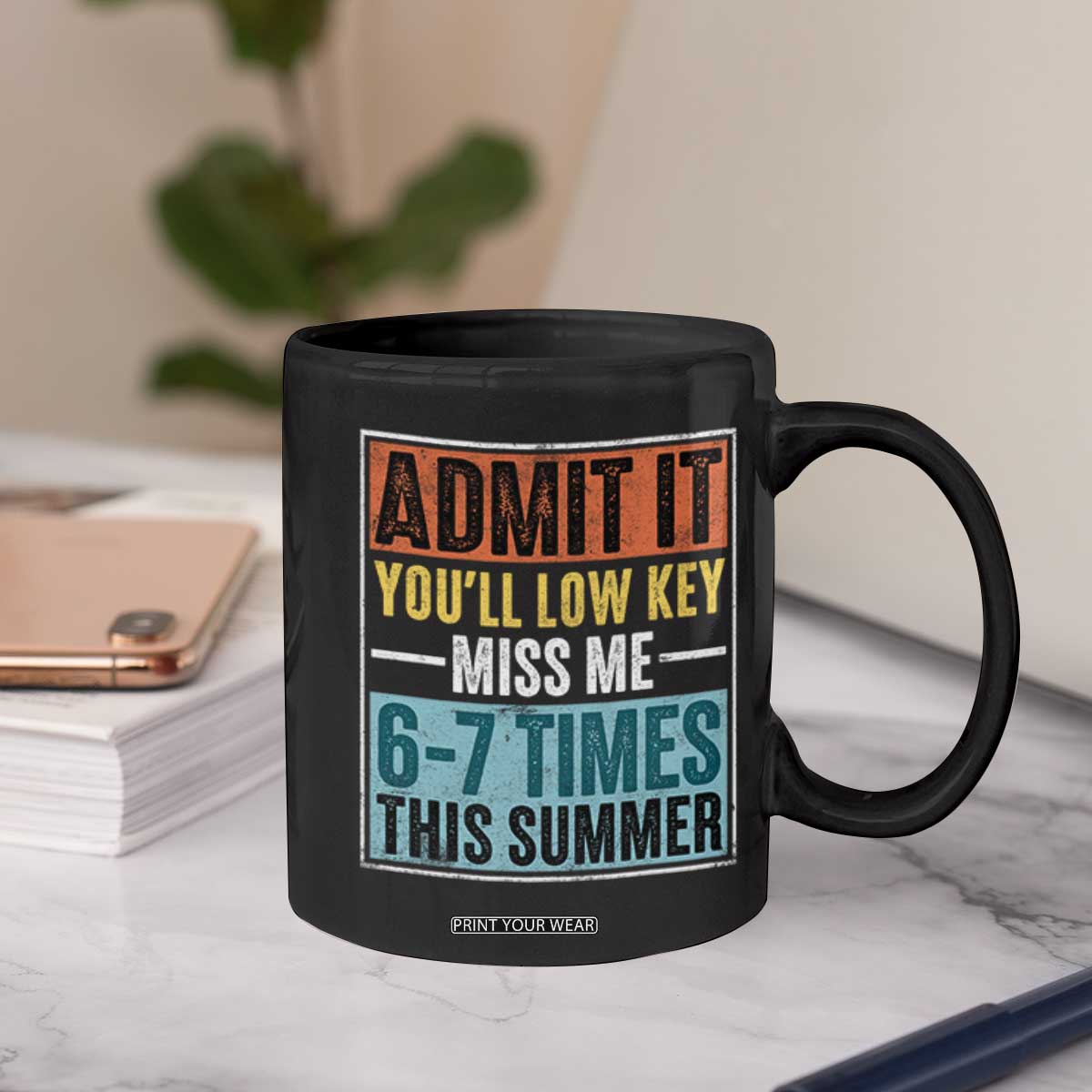 Admit It You Will Low key Miss Me 67 Times This Summer Coffee Mug Last Day Six Seven Meme TS11 Print Your Wear