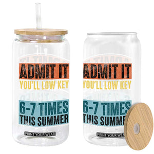 Admit It You Will Low key Miss Me 67 Times This Summer Glass Can Last Day Six Seven Meme TS11 Print Your Wear