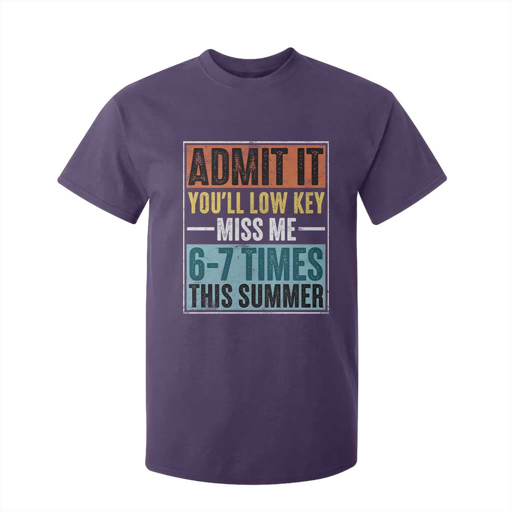 Admit It You Will Low key Miss Me 67 Times This Summer T Shirt For Kid Last Day Six Seven Meme TS11 Purple Print Your Wear