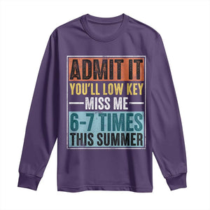 Admit It You Will Low key Miss Me 67 Times This Summer Long Sleeve Shirt Last Day Six Seven Meme TS11 Purple Print Your Wear