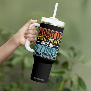 Admit It You Will Low key Miss Me 67 Times This Summer Tumbler With Handle Last Day Six Seven Meme TS11 Print Your Wear
