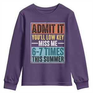 Admit It You Will Low key Miss Me 67 Times This Summer Youth Sweatshirt Last Day Six Seven Meme TS11 Purple Print Your Wear
