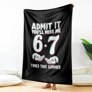 Admit It You'll Miss Me 67 Times This Summer Throw Blanket Funny Last Day of School Six Seven Meme TS11 Print Your Wear