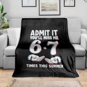 Admit It You'll Miss Me 67 Times This Summer Throw Blanket Funny Last Day of School Six Seven Meme TS11 Print Your Wear
