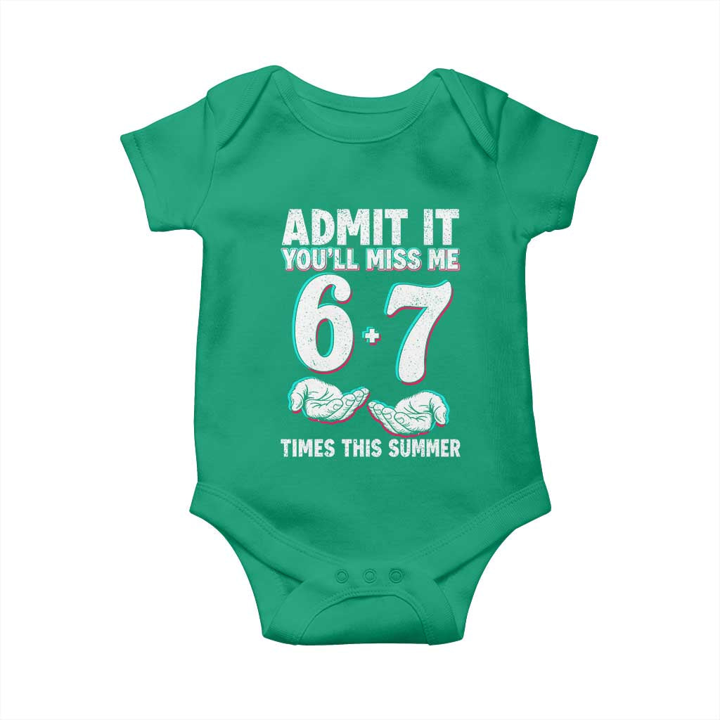Admit It You'll Miss Me 67 Times This Summer Baby Onesie Funny Last Day of School Six Seven Meme TS11 Irish Green Print Your Wear