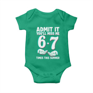Admit It You'll Miss Me 67 Times This Summer Baby Onesie Funny Last Day of School Six Seven Meme TS11 Irish Green Print Your Wear