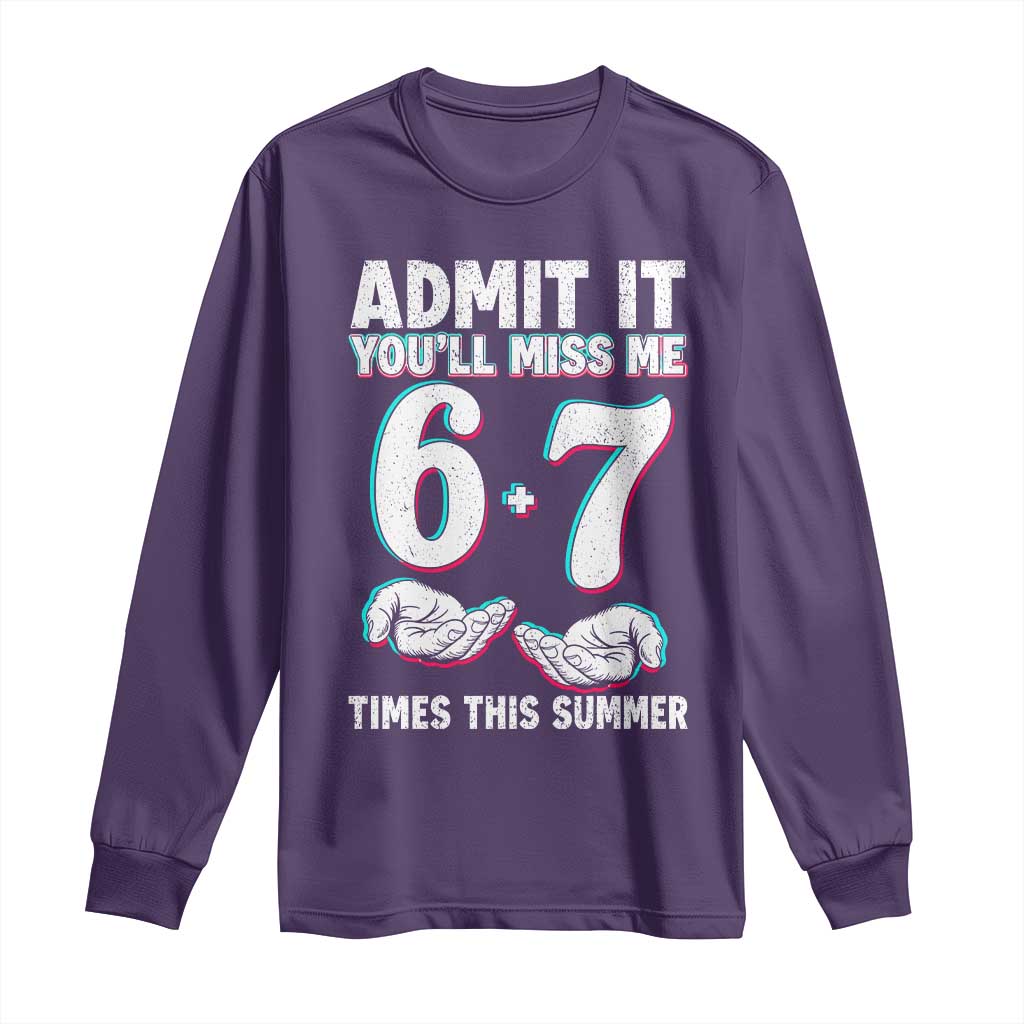 Admit It You'll Miss Me 67 Times This Summer Long Sleeve Shirt Funny Last Day of School Six Seven Meme TS11 Purple Print Your Wear