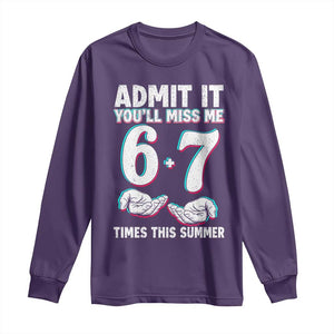 Admit It You'll Miss Me 67 Times This Summer Long Sleeve Shirt Funny Last Day of School Six Seven Meme TS11 Purple Print Your Wear