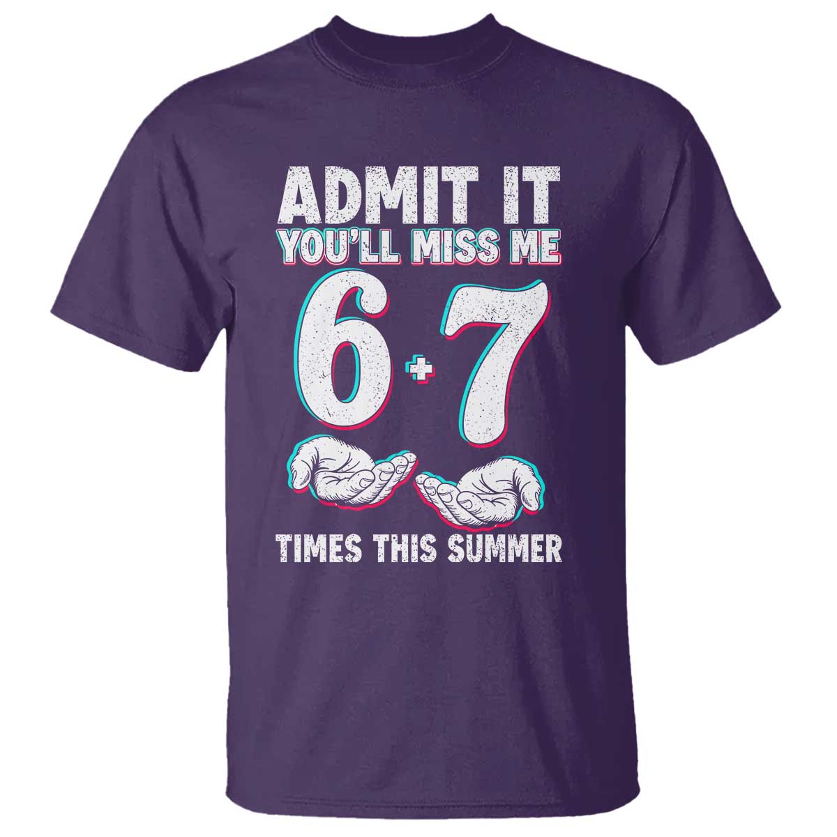 Admit It You'll Miss Me 67 Times This Summer T Shirt Funny Last Day of School Six Seven Meme TS11 Purple Print Your Wear