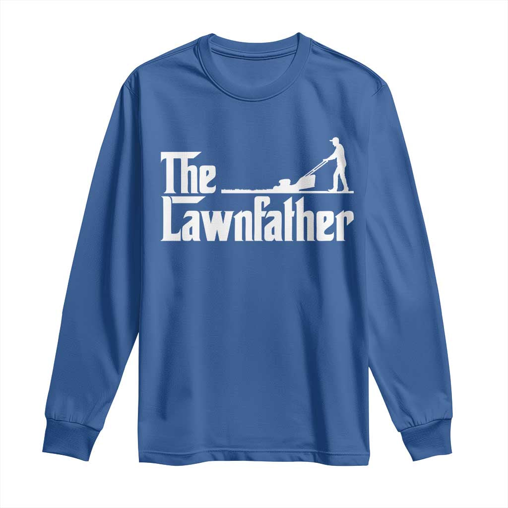 The Lawnfather Long Sleeve Shirt Lawn Mowing Dad Gardening Fathers Day