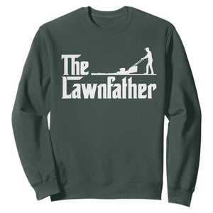 The Lawnfather Sweatshirt Lawn Mowing Dad Gardening Fathers Day