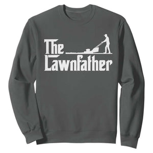 The Lawnfather Sweatshirt Lawn Mowing Dad Gardening Fathers Day